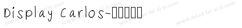 Display Carlos字体转换